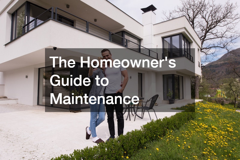 The Homeowners Guide to Maintenance