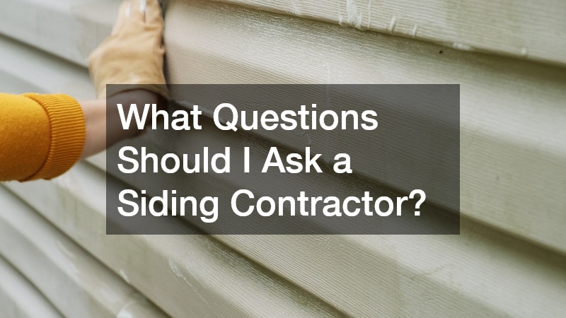 What Questions Should I Ask a Siding Contractor?